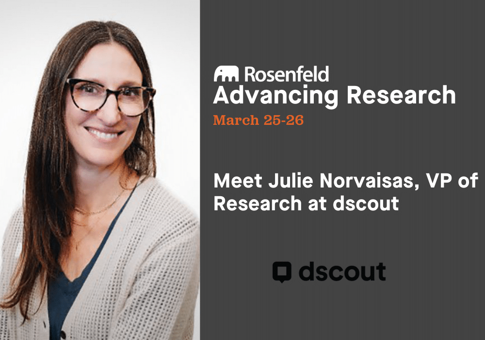 Meet Julie Norvaisas, VP of Research at dscout Advancing Research 2024