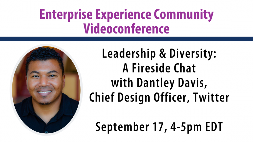 Videoconference: Leadership & Diversity—A Fireside Chat with Dantley Davis, Chief Design Officer, Twitter