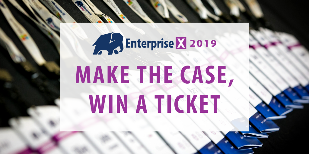 Enterprise Experience: make the case, win a ticket!
