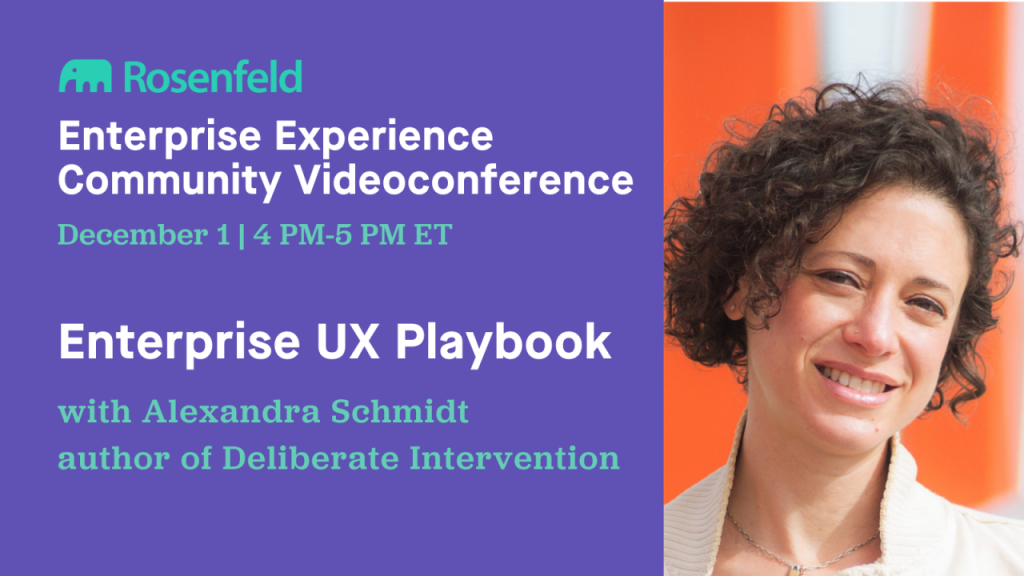 Videoconference: Enterprise UX Playbook with Alexandra Schmidt, author of Deliberate Intervention