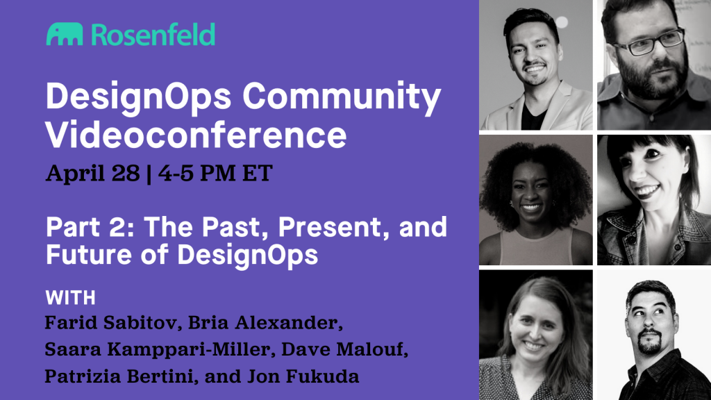 Videoconference: The Past, Present, and Future of DesignOps: a 2-part DesignOps Community Call (Part 2)
