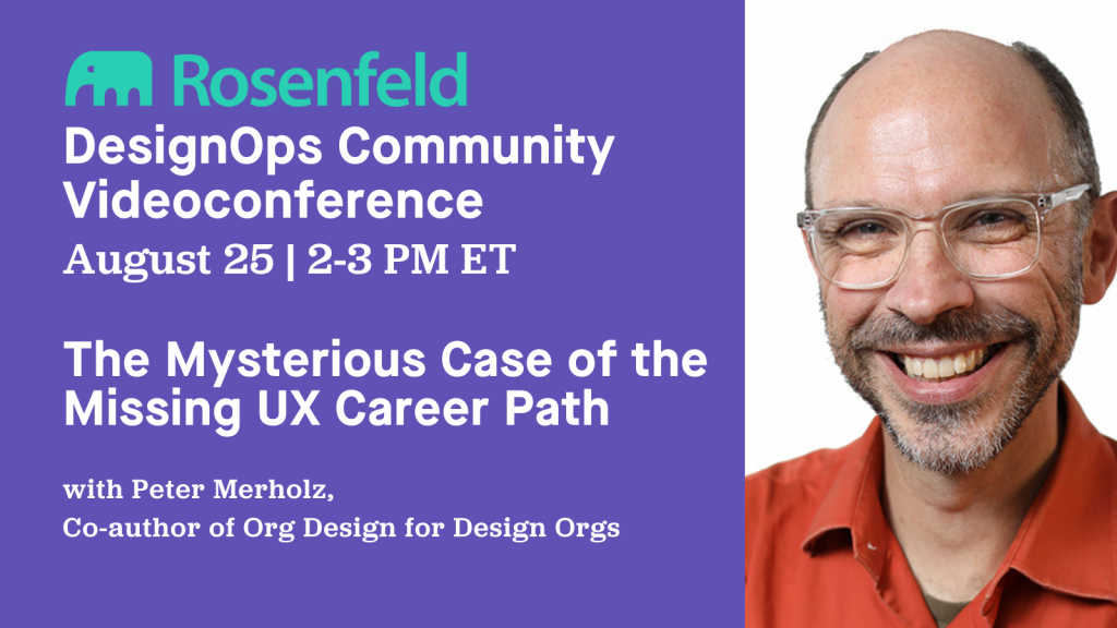 Videoconference: The Mysterious Case of the Missing UX Career Path